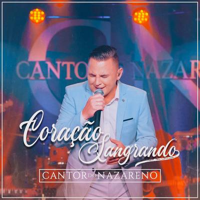 Coração Sangrando By Cantor do Nazareno's cover