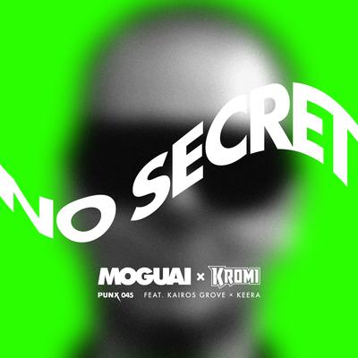 No Secret (Short Edit) By MOGUAI, KROMI, KEERA, Kairos Grove's cover