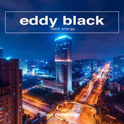 Dark Energy (Extended Mix) By Eddy Black's cover