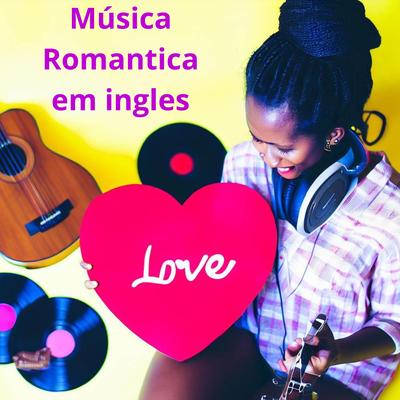 Musica romantica em ingles's cover