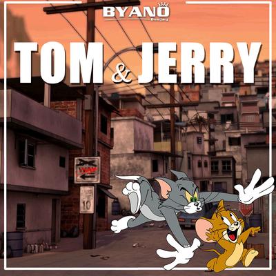 Tom e Jerry By BYANO DJ's cover
