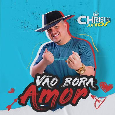 Vão Bora Amor By Christian Junior's cover