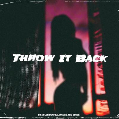 Throw It Back By DJ Ruler, Lil Mosey, Lewie's cover