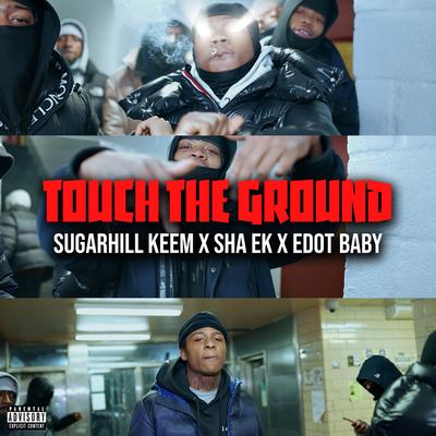 Touch The Ground By Edot Babyy, Sha EK, SugarHill Keem's cover