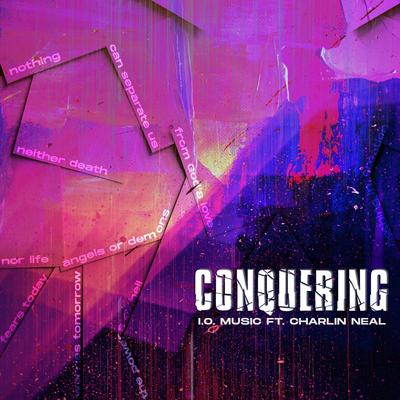 Conquering By I.O.Music, Charlin Neal's cover