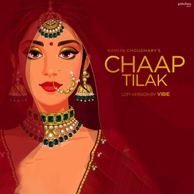 Chaap Tilak (Lofi Version) By Namita Choudhary, Vibie's cover