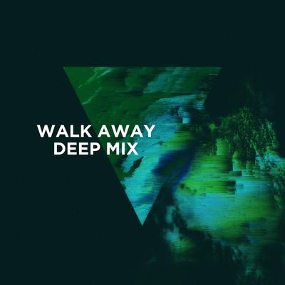 Walk Away (3LAU Deep Mix)'s cover