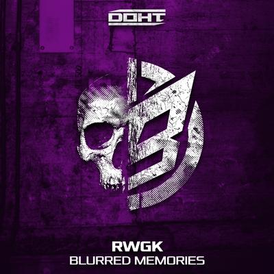 Blurred Memories (O.B.I. Remix) By RWGK's cover