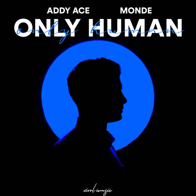 Only Human By Addy Ace, Monde's cover