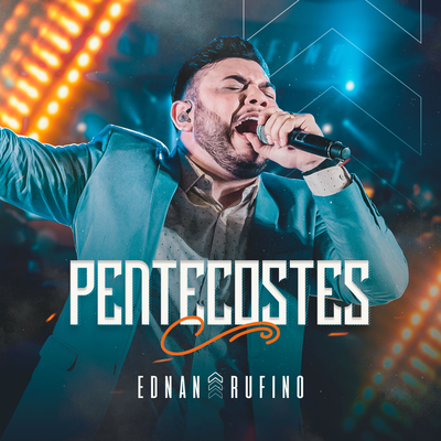 Pentecostes (Ao Vivo) By Ednan Rufino's cover