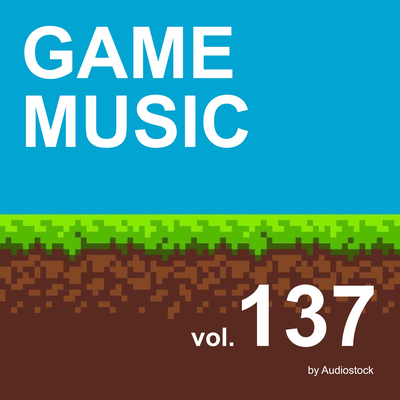 GAME MUSIC, Vol. 137 -Instrumental BGM- by Audiostock's cover