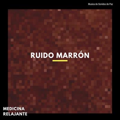 Sonido Marrón para Favorecer Concentración By Medicina Relajante's cover