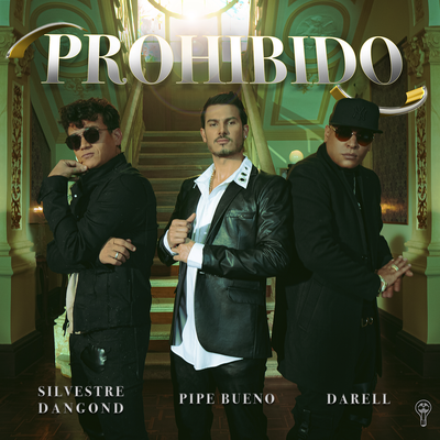 Prohibido By Pipe Bueno, Silvestre Dangond, Darell's cover