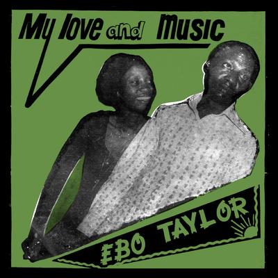 My Love and Music By Ebo Taylor's cover