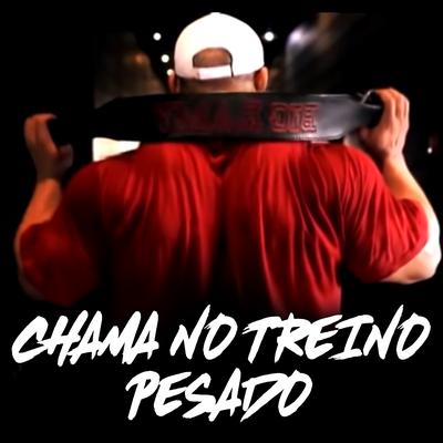 Chama no Treino Pesado By Familia Shake's cover