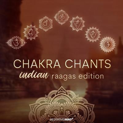 Chakra Chants (Indian Raagas Edition)'s cover