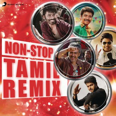 Non-Stop Tamil Remix By A.R. Rahman, Harris Jayaraj, Yuvan Shankar Raja, Anirudh Ravichander, Shankar Mahadevan's cover