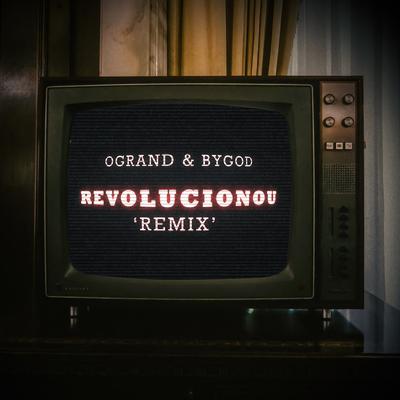 Revolucionou (Remix) By Ogrand, Bygod's cover