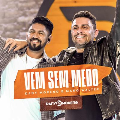 Vem Sem Medo By Dany Moreno, Mano Walter's cover