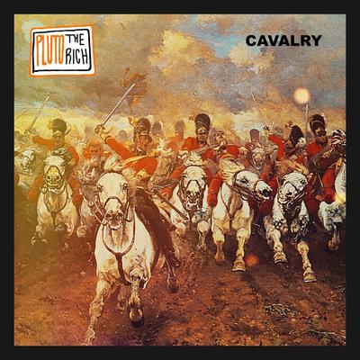 Cavalry By Pluto the Rich's cover