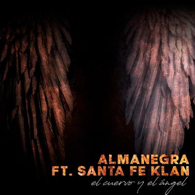 El Cuervo y el Ángel By Almanegra, Santa Fe Klan's cover