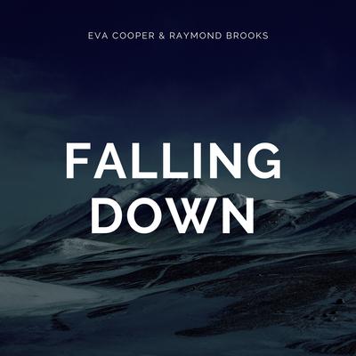 Falling Down By Eva Cooper, Raymond Brooks's cover