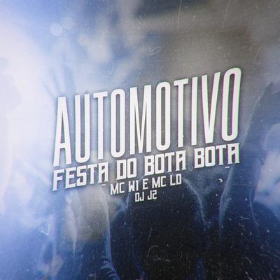 Automotivo Festa do Bota Bota By MC W1, MC LD, DJ J2's cover