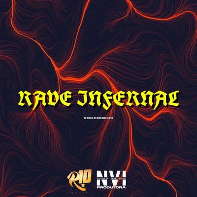 Rave Infernal By MC MENOR JC, MC Menor ADR, DJ ZÉ 014's cover