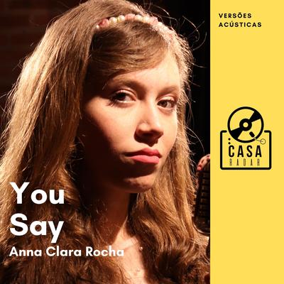 You Say By Anna Clara Rocha's cover