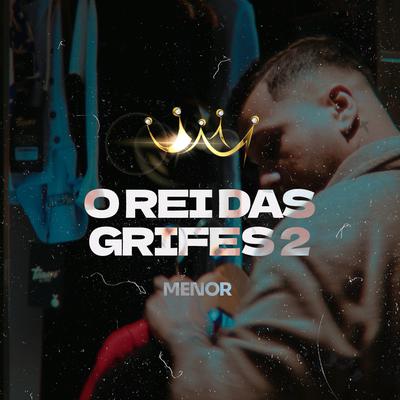 O Rei das Grifes 2 By Mc Menor's cover