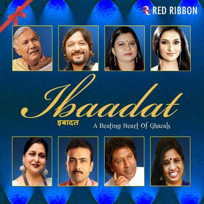 Ibaadat - A Beating Heart Of Ghazals's cover