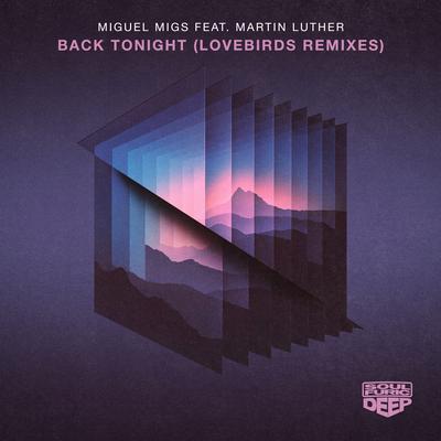 Back Tonight (feat. Martin Luther) [Lovebirds Remixes]'s cover