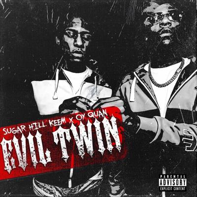 Evil Twins (feat. Oy Quan) By SugarHill Keem, Oy Quan's cover
