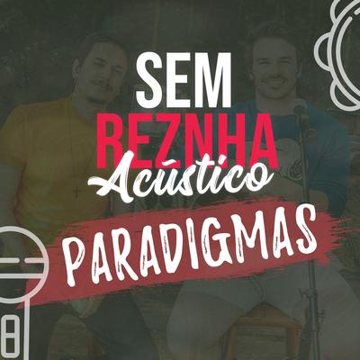 Paradigmas (Pagode) By Sem Reznha's cover