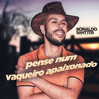 Pense Num Vaqueiro Apaixonado By Ronaldo Santtos Forró doido é aí's cover