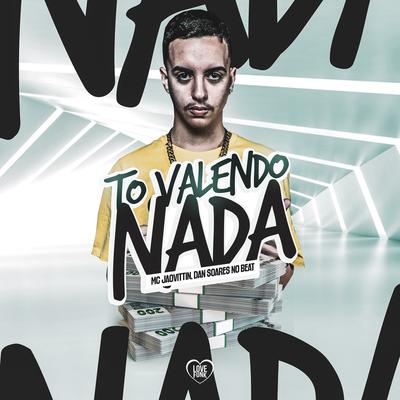 Tô Valendo Nada By Mc Jaovittin's cover