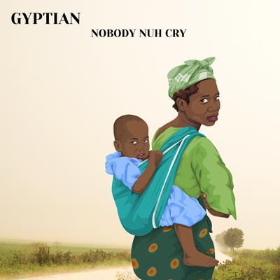 Nobody Nuh Cry By Xray, Gyptian's cover