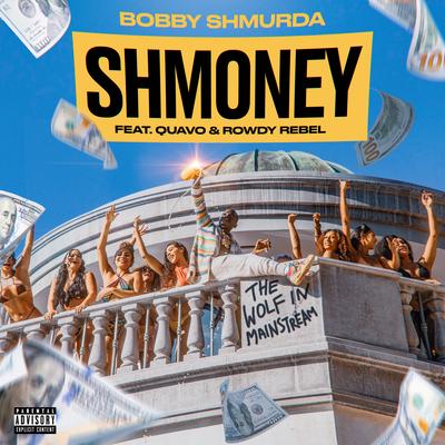 Shmoney (feat. Quavo & Rowdy Rebel) By Bobby Shmurda, Quavo, Rowdy Rebel's cover