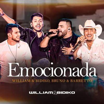 Emocionada (Ao Vivo) By William & Bidiko, Bruno & Barretto's cover