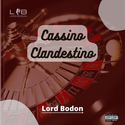 Cassino Clandestino By Lord Bodon's cover