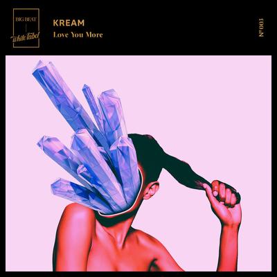 Love You More (Radio Edit) By KREAM's cover