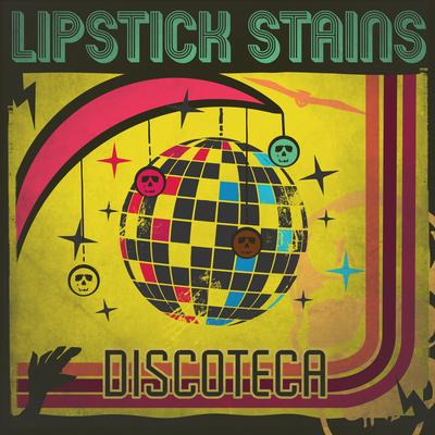 Discoteca By Lipstick Stains's cover