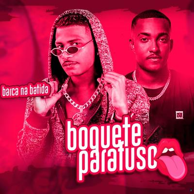 Boquete Parafuso (feat. Mc Calvin) (feat. Mc Calvin) By Barca Na Batida, Mc Calvin's cover