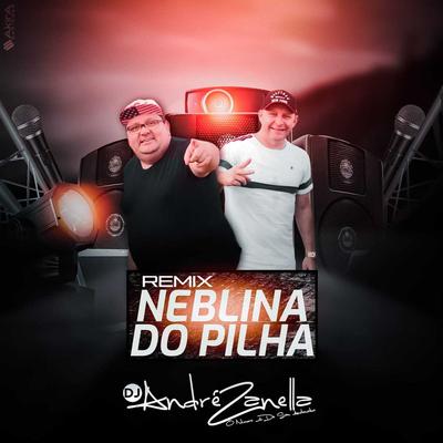 Neblina do Pilha  By Dj André zanella, Pilha's cover