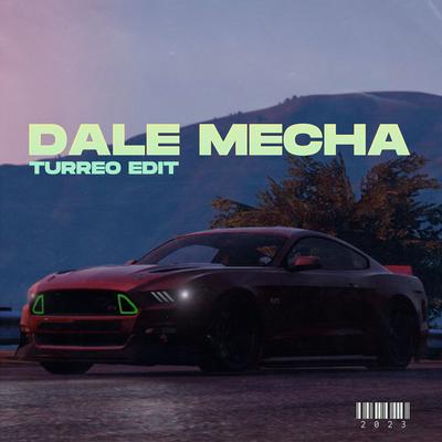 Dale Mecha (Turreo Edit) (Remix)'s cover