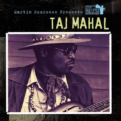 Martin Scorsese Presents The Blues: Taj Mahal's cover