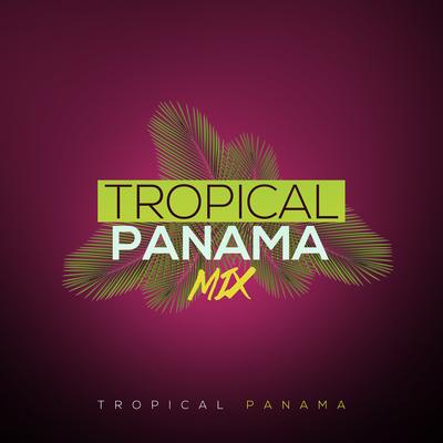 Tropical Panama Mix's cover