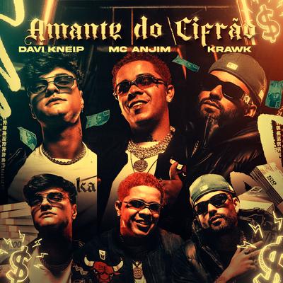 Amante do Cifrão By Davi Kneip, Mc Anjim, Krawk's cover