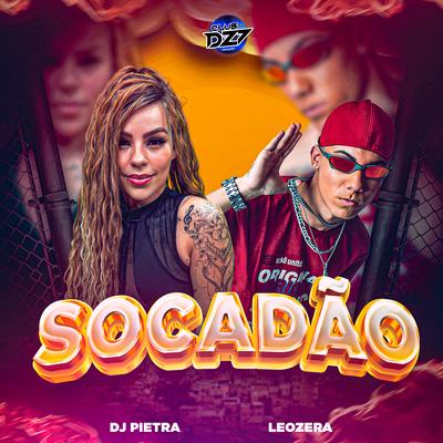 SOCADÃO By DJ Pietra, LeoZera, CLUB DA DZ7's cover