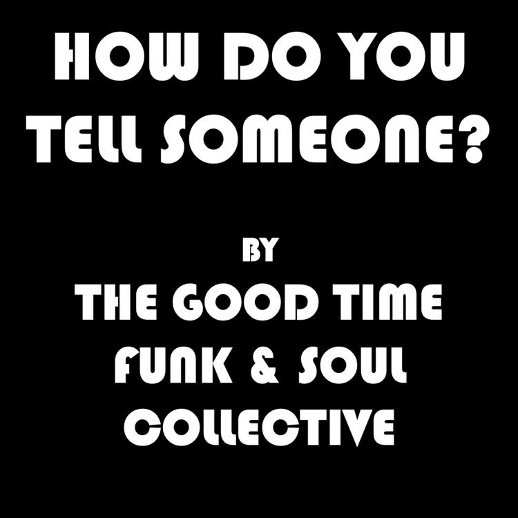 The Good Time Funk & Soul Collective's avatar image